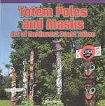 Totem Poles and Masks