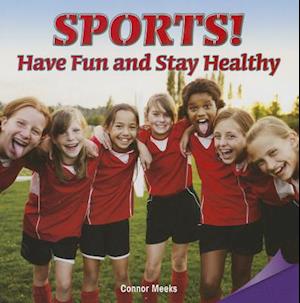 Sports!have Fun and Stay Healthy