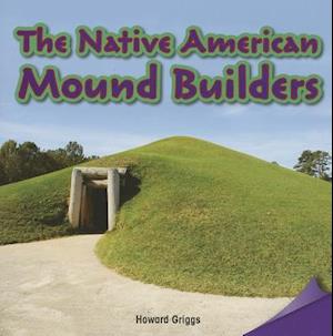 The Native American Mound Builders