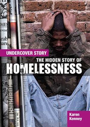 The Hidden Story of Homelessness