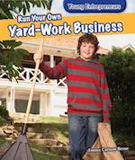 Run Your Own Yard-Work Business