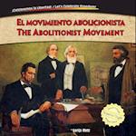 El Movimiento Abolicionista/The Abolitionist Movement