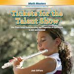 Tickets for the Talent Show