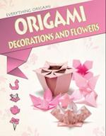 Origami Decorations and Flowers