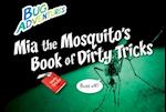 MIA the Mosquito's Book of Dirty Tricks