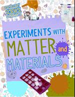 Experiments with Matter and Materials
