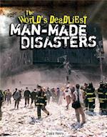 The World's Deadliest Man-Made Disasters