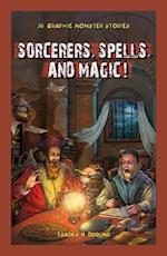 Sorcerers, Spells, and Magic!