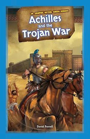 Achilles and the Trojan War