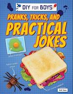 Pranks, Tricks, and Practical Jokes