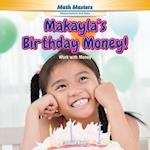 Makayla's Birthday Money!