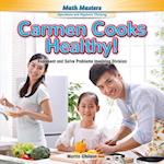 Carmen Cooks Healthy!