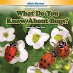 What Do You Know about Bugs?