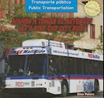 ¡Vamos a Tomar El Autobús! / Let's Ride the City Bus!