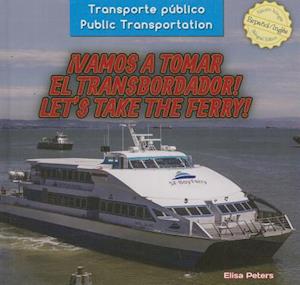 Vamos a Tomar El Transbordador! / Let's Take the Ferry!