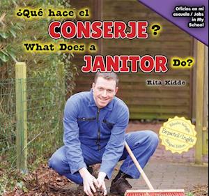 Qu' Hace El Conserje? / What Does a Janitor Do?