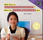 Qu' Hace La Secretaria de La Escuela? / What Do School Secretaries Do?