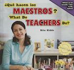 Qu' Hacen Los Maestros? / What Do Teachers Do?