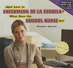 Qu' Hace La Enfermera de La Escuela? / What Does the School Nurse Do?