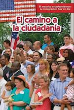 El Camino a la Ciudadan-A (the Path to Citizenship)