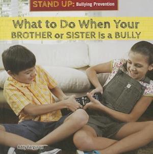 What to Do When Your Brother or Sister Is a Bully