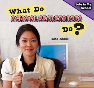 What Do School Secretaries Do?