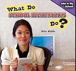 What Do School Secretaries Do?