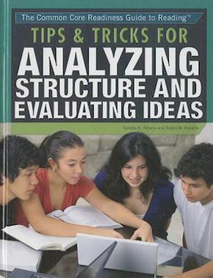 Tips & Tricks for Analyzing Structure and Evaluating Ideas