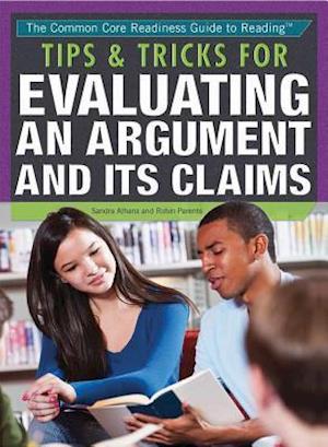 Tips & Tricks for Evaluating an Argument and Its Claims