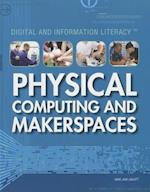 Physical Computing and Makerspaces