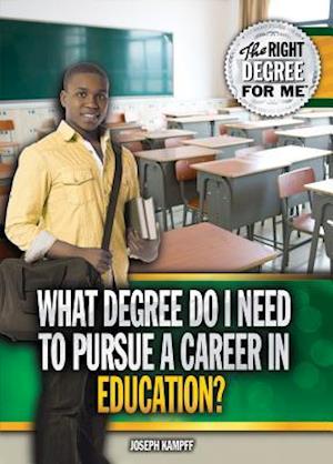 What Degree Do I Need to Pursue a Career in Education?