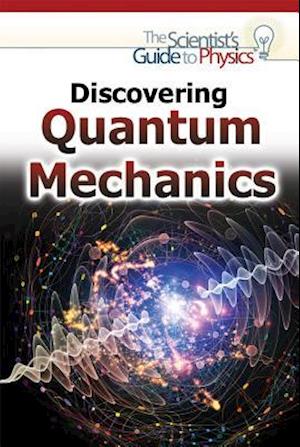 Discovering Quantum Mechanics