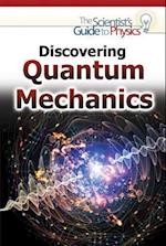 Discovering Quantum Mechanics