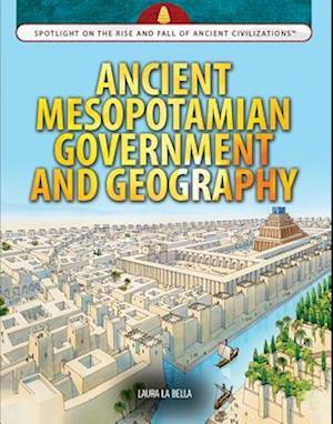 Ancient Mesopotamian Government and Geography