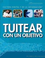 Tuitear Con Un Objetivo (Tweeting with a Purpose)