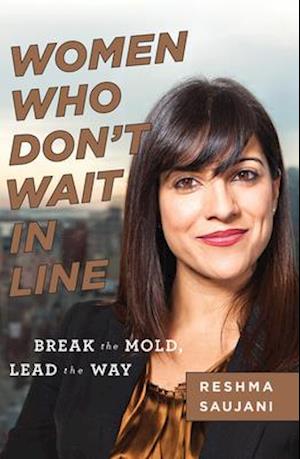 Women Who Don't Wait in Line