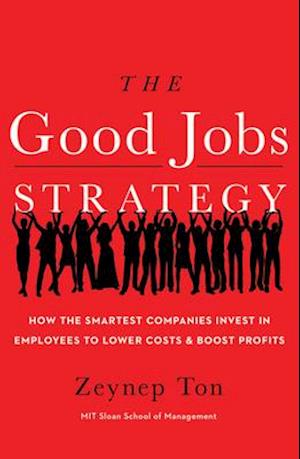 The Good Jobs Strategy