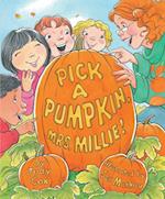 Pick a Pumpkin, Mrs. Millie!