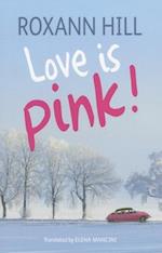 Love Is Pink!