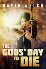 The Gods' Day to Die