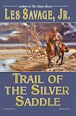 Trail of the Silver Saddle
