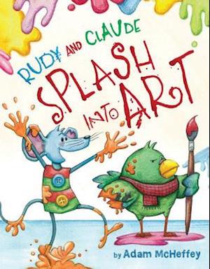 Rudy and Claude Splash Into Art