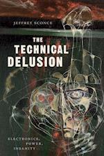 The Technical Delusion