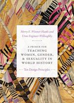 Primer for Teaching Women, Gender, and Sexuality in World History