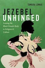 Jezebel Unhinged