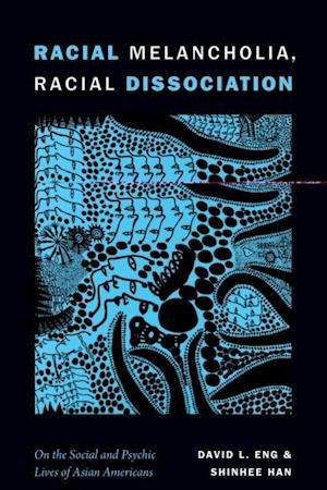 Racial Melancholia, Racial Dissociation