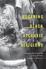 Queering Black Atlantic Religions