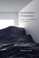 Anaesthetics of Existence