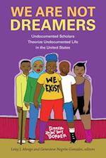 We Are Not Dreamers