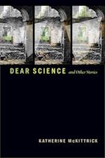 Dear Science and Other Stories